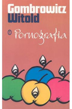 Pornografia - Gombrowicz Witold