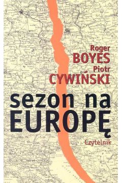 Sezon na Europ� - Boyes Roger, Cywi�ski Piotr - Piotr Cywi�ski, Roger Boyes