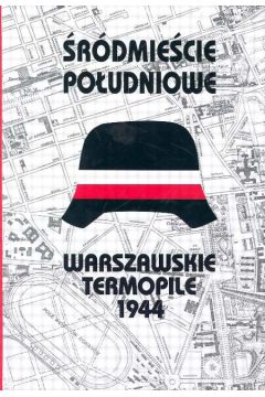 �r�dmie�cie po�udniowe Warszawskie Termopile 1944 - Maliszewska Izabellai Stanis�aw - Stanis�aw Maliszewska Izabellai