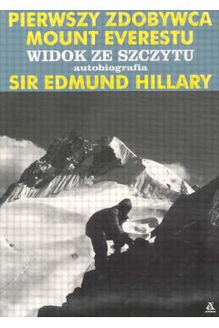 Widok ze szczytu Pierwszy zdobywca Mount Everestu - Hillary Edmund - Hillary Edmund