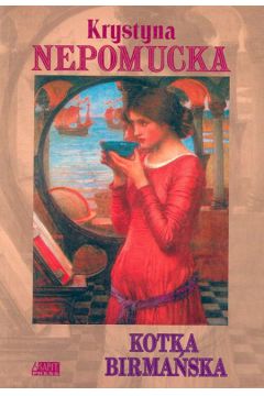 Kotka birma�ska - Nepomucka Krystyna - Krystyna Nepomucka