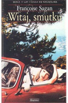 Witaj, smutku - Sagan Francoise - Sagan Francoise
