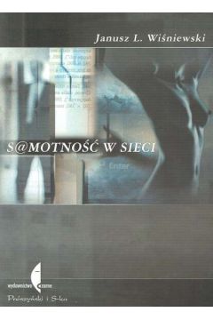 Samotno�� w sieci - Wi�niewski Janusz L. - Janusz Leon Wi�niewski