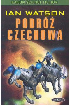 Podr� Czechowa - Watson Ian - Ian Watson