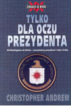 Tylko dla oczu prezydenta - Andrew Christopher