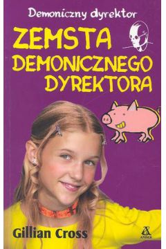 Zemsta demonicznego dyrektora - Cross Gillian - Gillian Cross