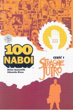 100 Naboi Stracone jutro, cz�� 1 - Azzarello Brian, Risso Eduardo