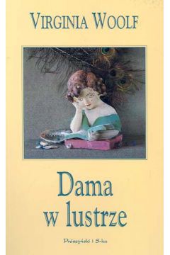 Dama w lustrze - Woolf Virginia