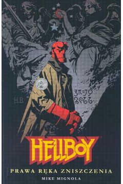 Prawa r�ka zniszczenia t.6 - Mignola Mike - Mike Mignola