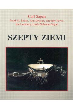 Szepty Ziemi Mi�dzygwiezdna wiadomo�� Voyager�w - Sagan Carl