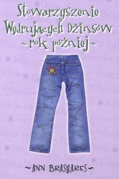 Stowarzyszenie w�druj�cych d�ins�w Rok p�niej - Brashares Ann - Ann Brashares