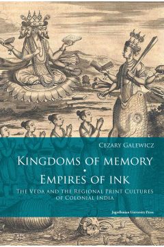 Kingdoms of Memory. Empires of Ink. The Veda AND the Regional Print Cultures of Colonial India