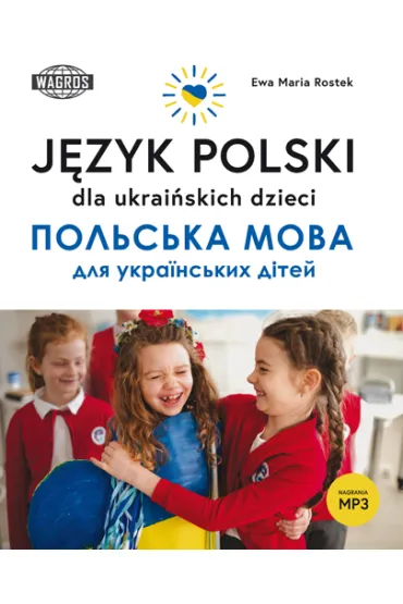J�zyk polski dla ukrai�skich dzieci - Ewa Maria Rostek