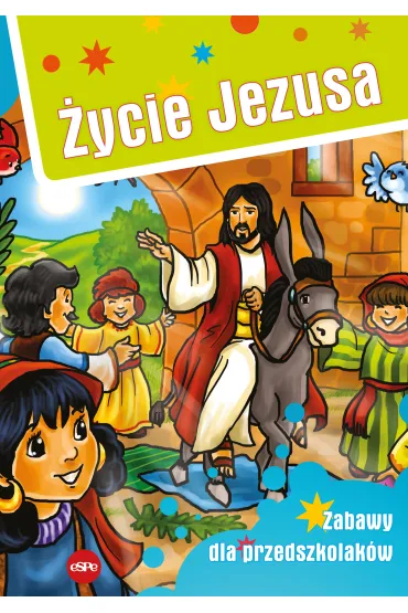 �ycie Jezusa. Zabawy dla przedszkolak�w - Micha� Wilk