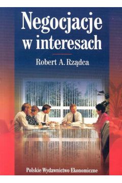 Negocjacje w interesach - Rz�dca Robert A. - Robert A. Rz�dca