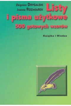 Listy i pisma u�ytkowe 500 gotowych wzor�w - Drygalski Zbigniew, Rozmiarek Joanna - Joanna Rozmiarek, Zbigniew Drygalski