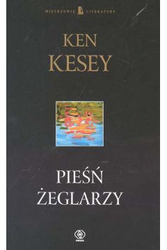 Pie�� �eglarzy - Kesey Ken - Ken Kesey