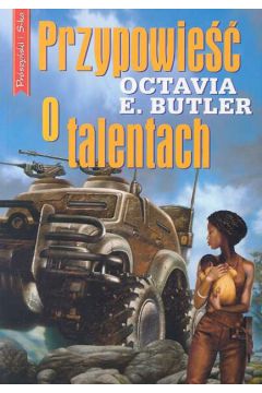 Przypowie�� o talentach - Butler Octavia E. - Octavia E. Butler