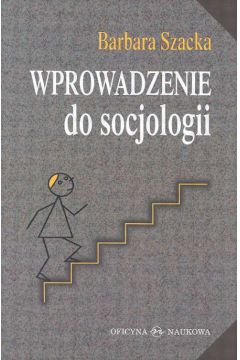 Wprowadzenie do socjologii - Szacka Barbara - Barbara Szacka