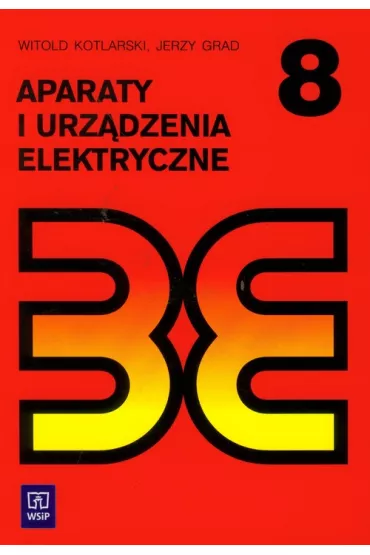 Aparaty i urz�dzenia elektryczne. Podr�cznik - Jerzy Grad, Witold Kotlarski