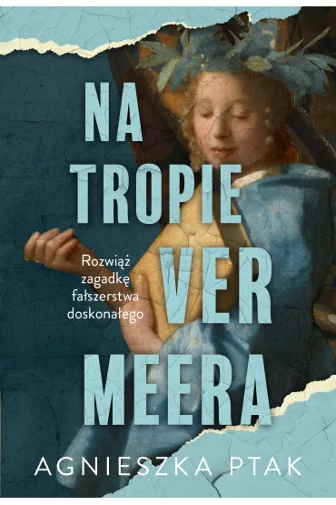 Na tropie Vermeera - Agnieszka  Ptak