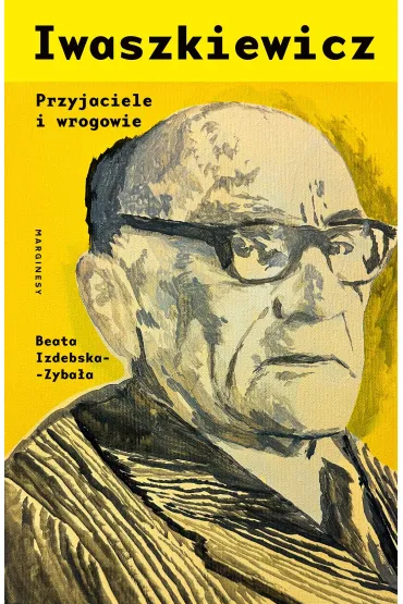 Iwaszkiewicz. Przyjaciele i wrogowie - Beata  Izdebska-Zyba�a