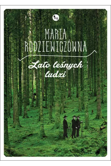 Lato le�nych ludzi - Maria Rodziewicz�wna