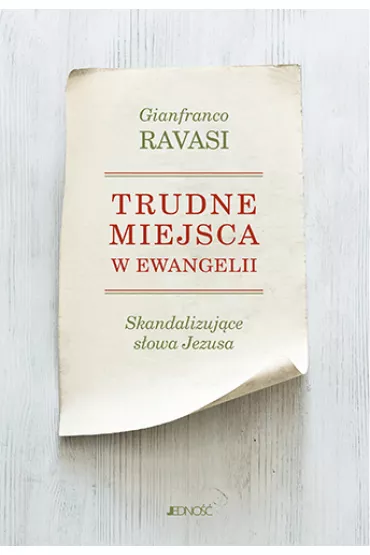 Trudne miejsca w Ewangelii - Gianfranco Ravasi
