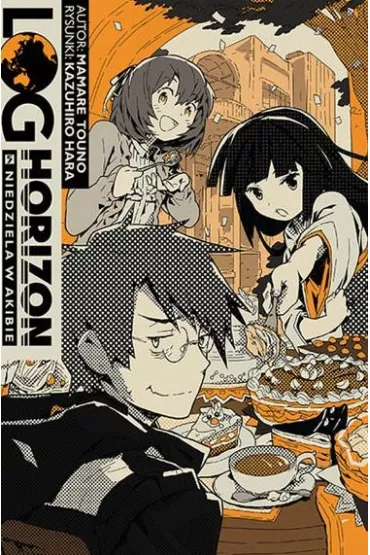 Log Horizon. Tom 5 - Mamare Touno