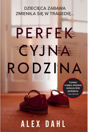 Perfekcyjna rodzina - Alex  Dahl