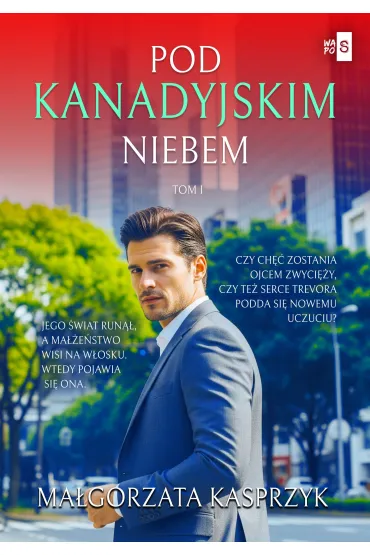 Pod kanadyjskim niebem - Ma�gorzata Kasprzyk