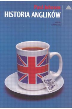 Historia Anglik�w - Johnson Paul - Paul Johnson
