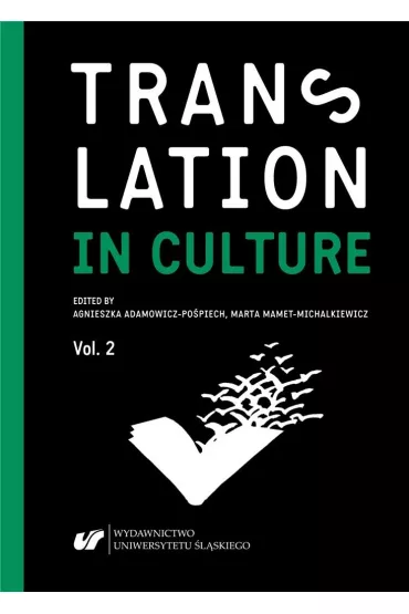 Translation in Culture (In)fidelity in Translation - Agnieszka Adamowicz-Po�piech, Marta Mamet-Michalkiewicz