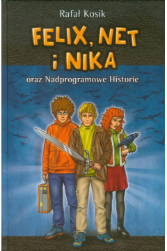 Felix, Net i Nika oraz Nadprogramowe Historie. Tom 11