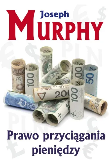Prawo przyci�gania pieni�dzy - Joseph Murphy