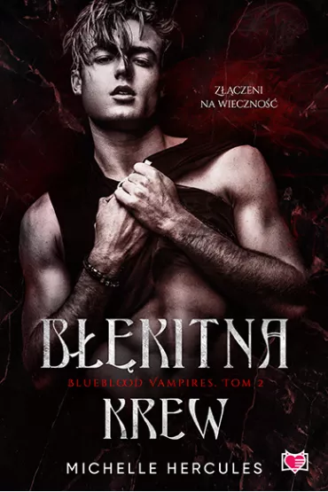 B��kitna krew. Blueblood Vampires. Tom 2 - Michelle Hercules