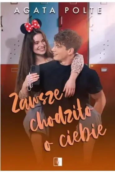 Zawsze chodzi�o o Ciebie - Agata Polte