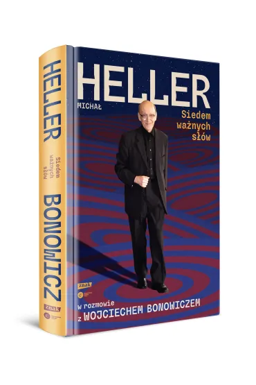 Siedem wa�nych s��w. Micha� Heller w rozmowie z Wojciechem Bonowiczem - Micha� Heller, Wojciech Bonowicz