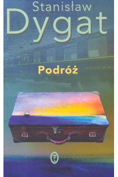 Podr� - Dygat Stanis�aw - Stanis�aw Dygat