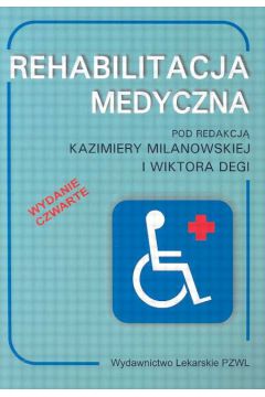 Rehabilitacja medyczna - Kazimiera Milanowska, Wiktor Dega