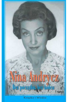 Bez pocz�tku bez ko�ca - Andrycz Nina - Nina Andrycz