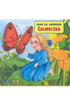 Calineczka - Andersen Hans Christian