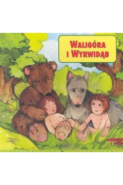 Walig�ra i Wyrwid�b - Edyta Wygonik