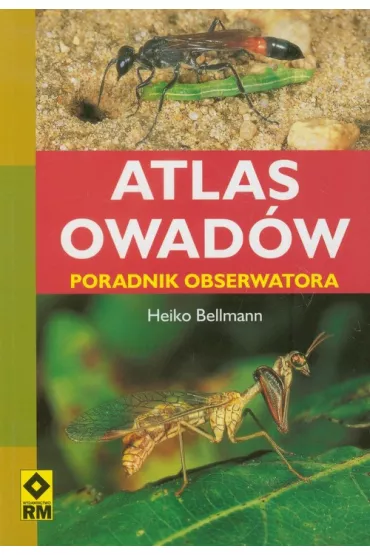 Atlas owad�w. Poradnik obserwatora. - Bellmann Heiko