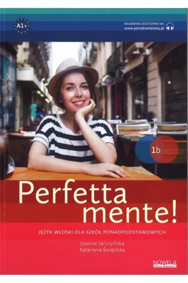 Perfettamente! Podr�cznik wieloletni 1B + zawarto�� online - Joanna Jarczy�ska, Katarzyna �wi�cicka