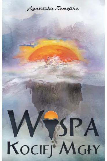 Wyspa Kociej Mgy - Agnieszka  Zamojska