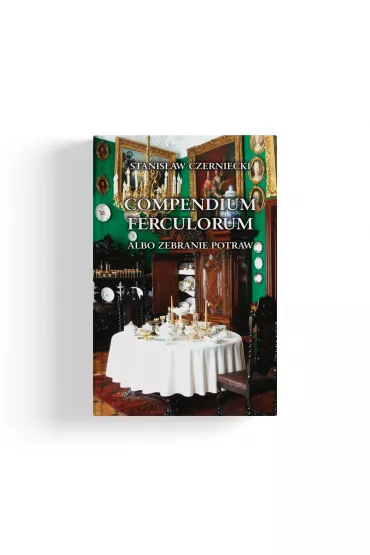 Compendium Ferculorum - Stanis�aw  Czarniecki