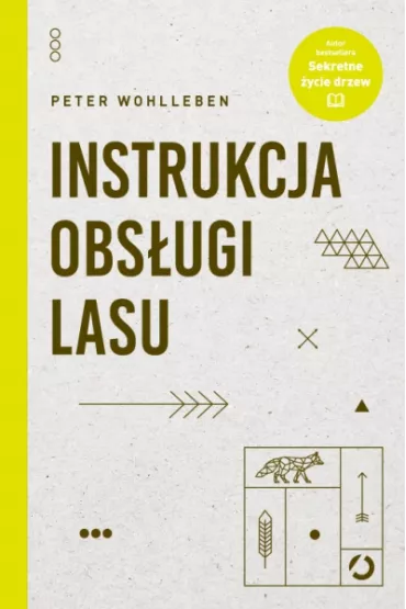 Instrukcja obs�ugi lasu - Peter Wohlleben