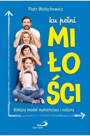 Ku pe�ni mi�o�ci - Piotr Wo�ochowicz