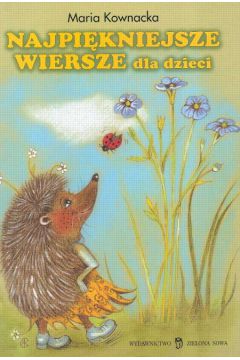 Najpi�kniejsze wiersze dla dzieci - Kownacka Maria (twarda oprawa)